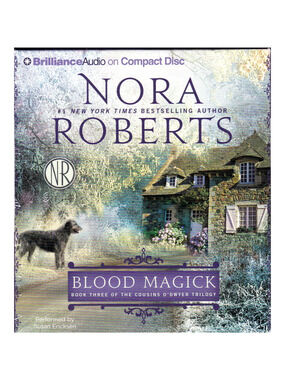 Blood Magick Nora Roberts Audio CD Cousins O'Dwyer Trilogy Book 3 Audiobook